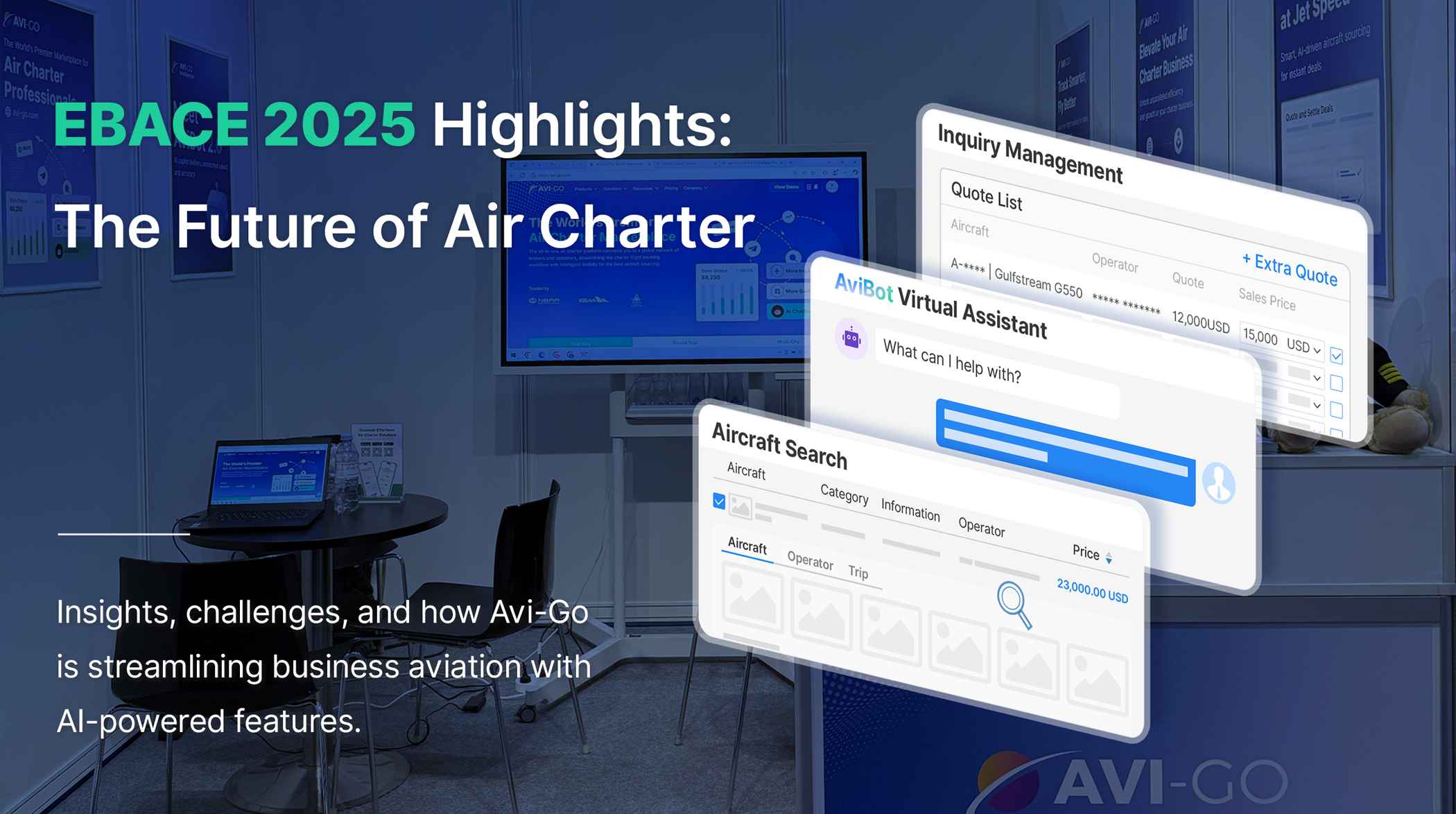 Avi-Go stand at EBACE 2025 with digital display highlighting key features: AI-powered Aircraft Search, AviBot assistant, and Inquiry Management system.